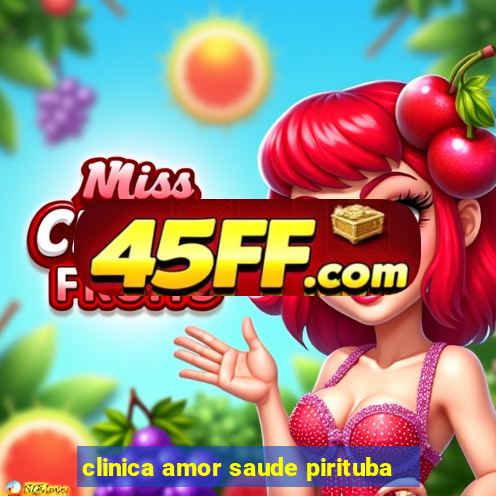 clinica amor saude pirituba